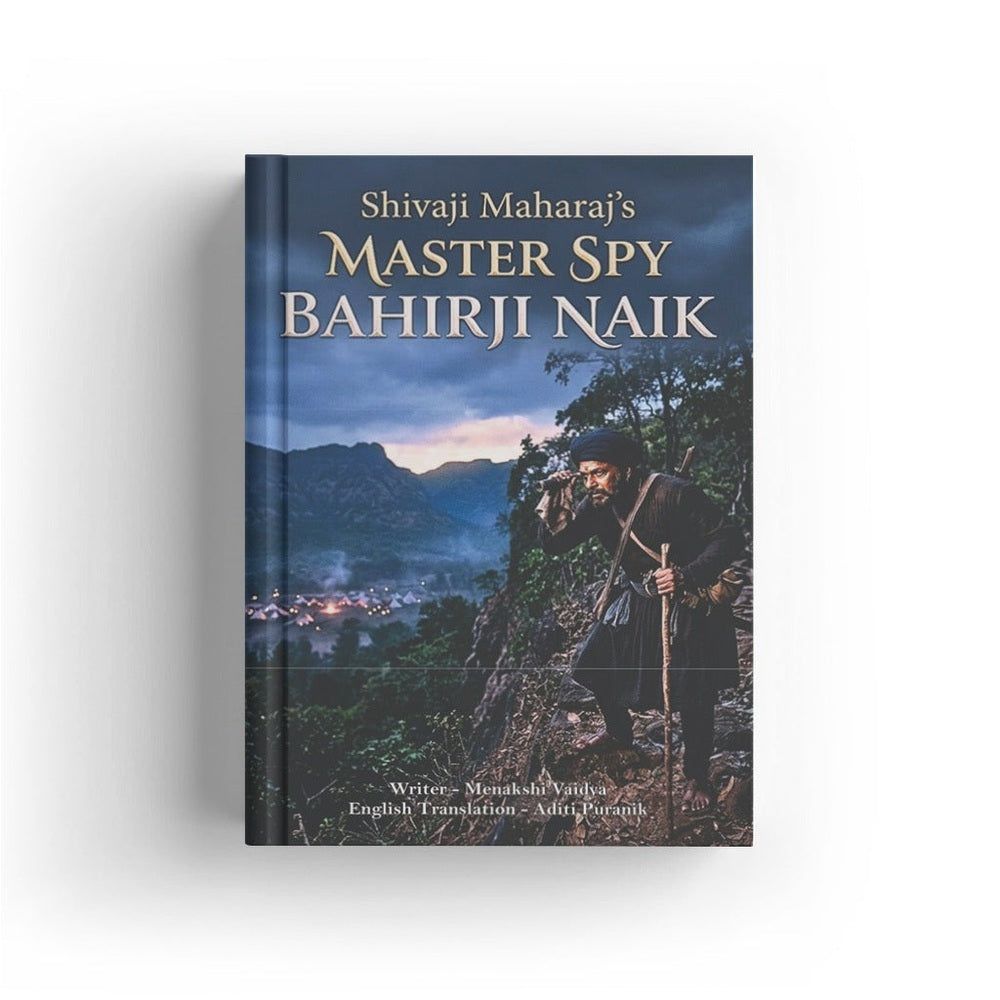 Bahirji Naik: The Legendary Master Spy of Shivaji Maharaj and the Maratha Empire