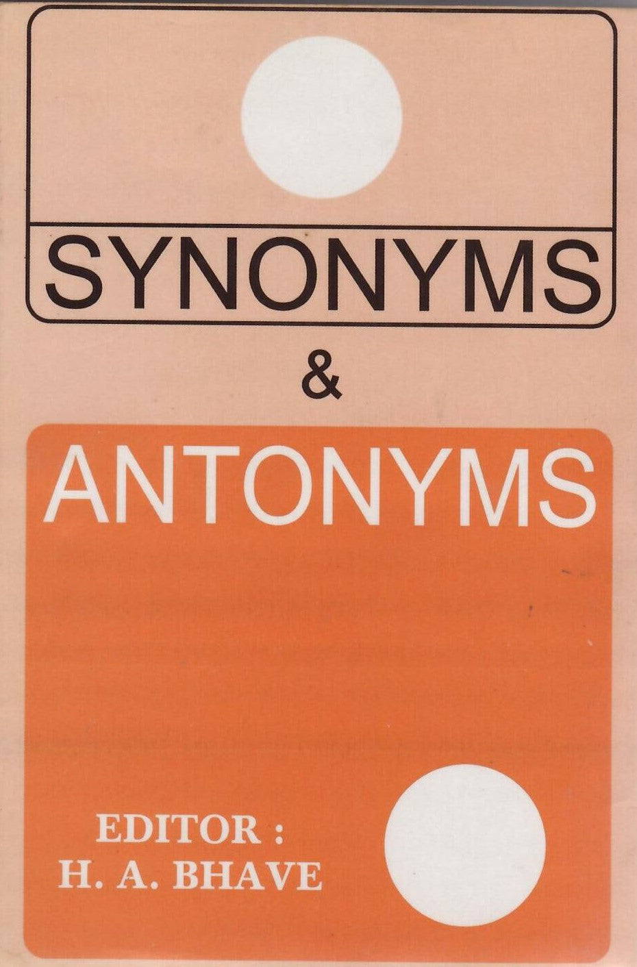 Synonyms And Antonyms By H. A. Bhave