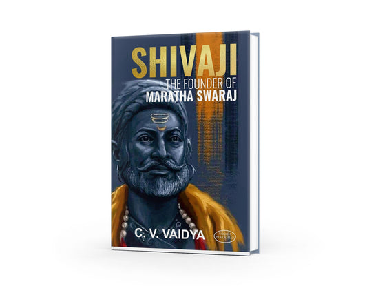 Shivaji The Founder Of Maratha Swaraj By C V Vaidya|book on maratha empire|raja shiv chatrapati book|