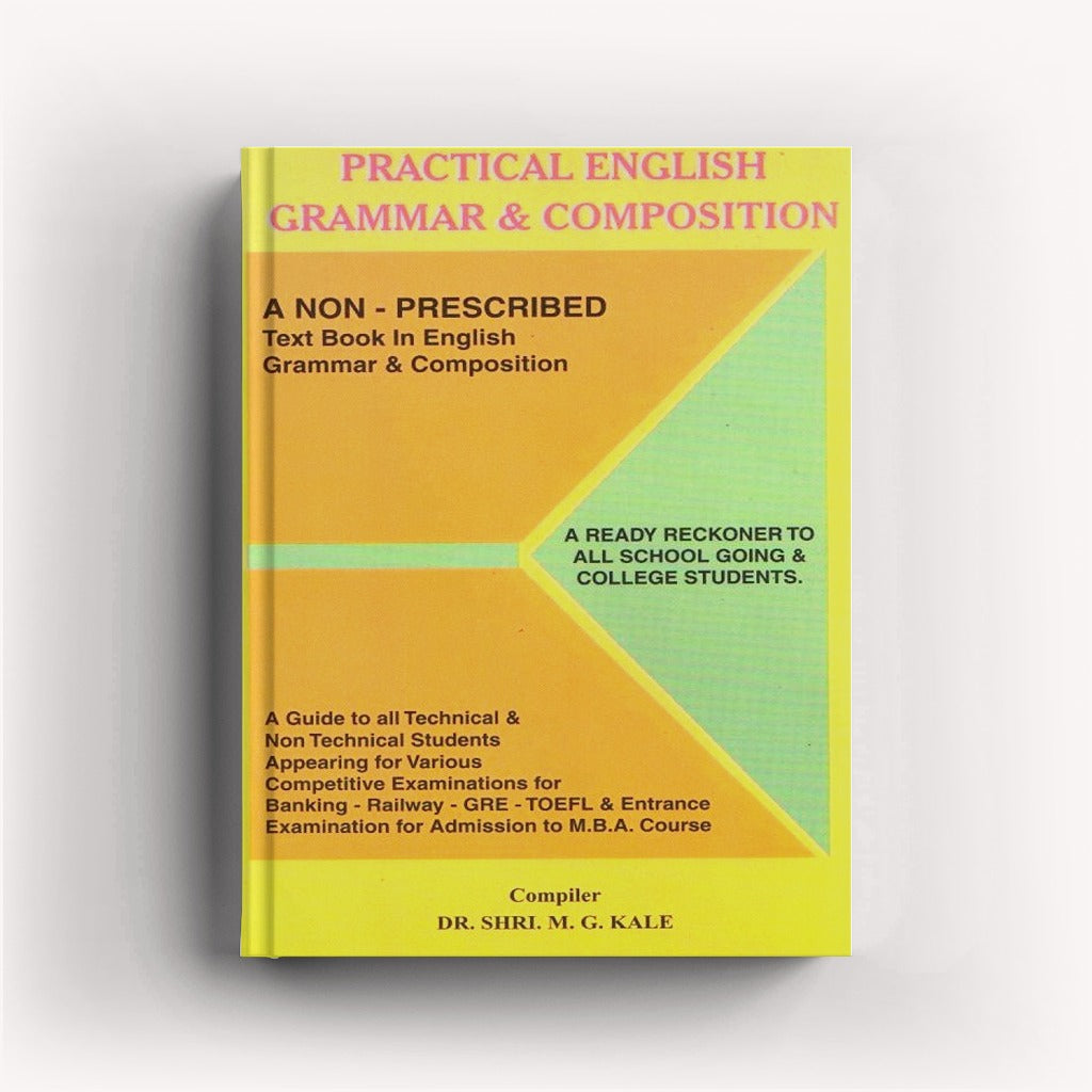Practical English Grammar And Composition By M. G. Kale
