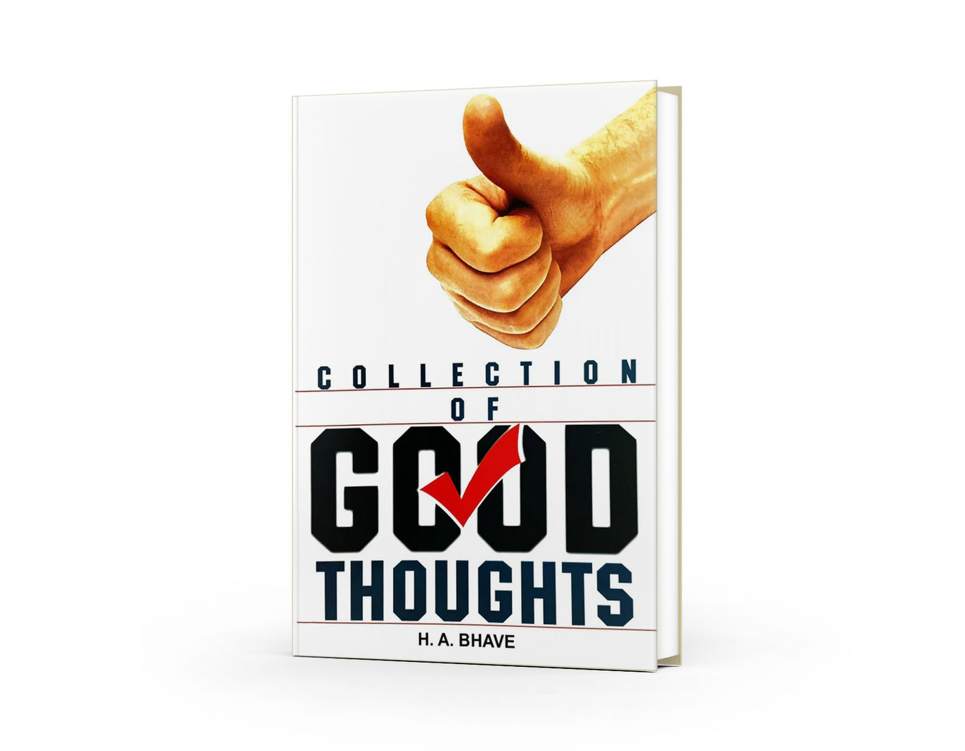 Collection Of Good Thoughts By H. A. Bhave