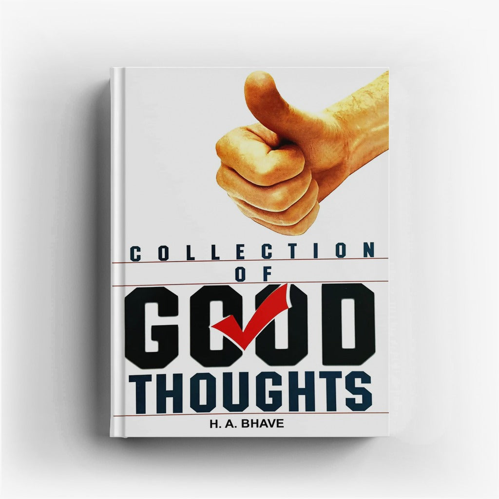 Collection Of Good Thoughts By H. A. Bhave